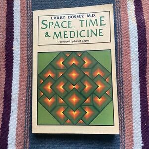 VTG 82’ Paperback Copy of Space, Time & Medicine by Larry Dossey M.D.